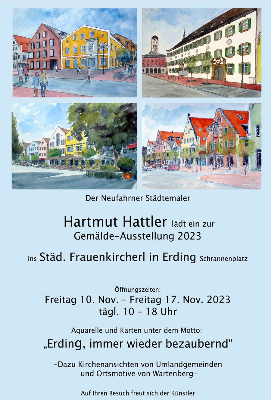 Ausstellung Aquarelle von Hartmut Hattler im Städtischen Frauenkircherl in Erding ab 10. Nov. 2023 bis 17. Nov. 2023