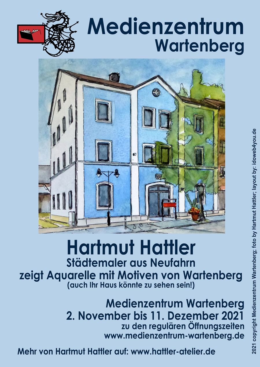 Hartmut Hattler zeigt Aquarelle mit Motiven aus Wartenberg, vom 2. November bis 11 Dezember 2021, im Medienzentrum Wartenberg